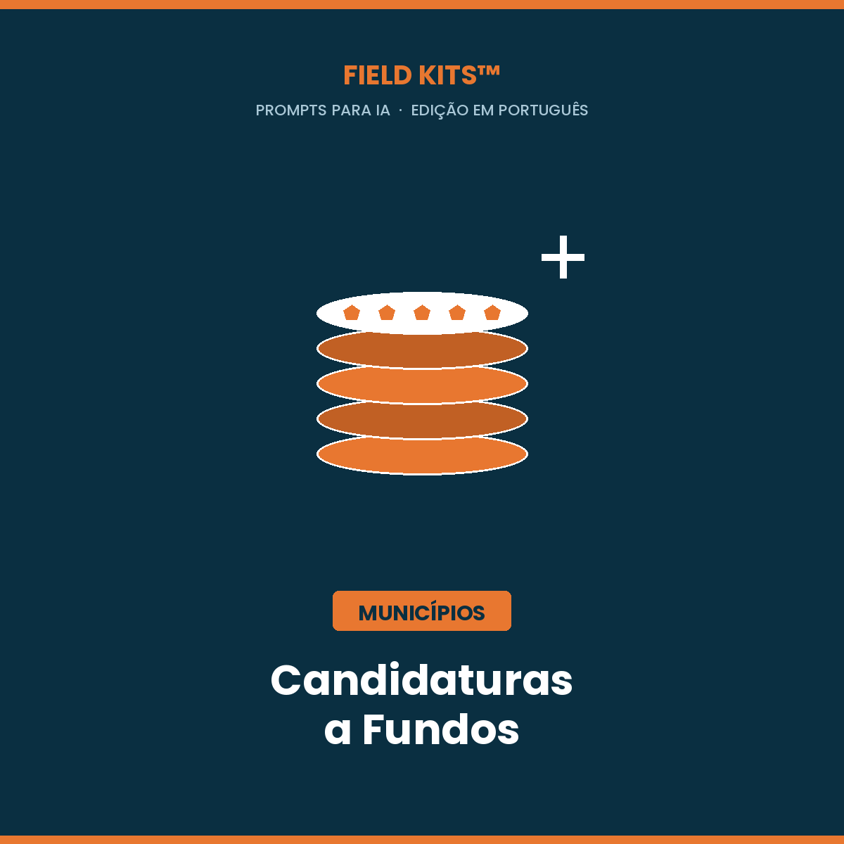 Field Kits™ Municípios Candidaturas a Fundos: 12 prompts para PRR, Portugal 2030 e EU